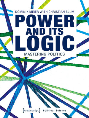 cover image of Power and its Logic